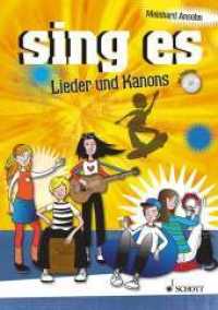 sing es, Liederbuch, m. Audio-CD : Lieder und Kanons. Liederbuch. （2010. 72 S. 275 mm）