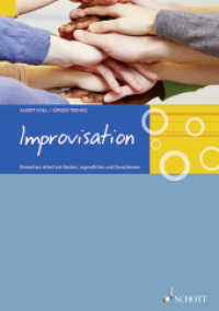 Improvisation : Elementare Arbeit mit Kindern, Jugendlichen und Erwachsenen. Lehrbuch （2013. 104 S. 297 mm）