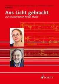 Ans Licht gebracht : Zur Interpretation Neuer Musik. Band 53. (Veröffentlichungen des Instituts für Neue Musik und Musikerziehung, Darmstadt Band 53) （2013. 256 S. 240 mm）