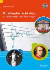 Musikunterricht akut, Lehrerband mit Audio-CD : 40 Arbeitsaufträge und Kopiervorlagen. Lehrerband. （2015. 232 S. 297 mm）