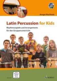 Latin Percussion for Kids : Rhythmusspiele und Arrangements f&uuml;r den Gruppenunterricht. Lehrerband. （2015. 104 S. 297 mm）