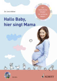 Hallo Baby, hier singt Mama, m. Audio-CD : Ein musikalischer Ratgeber für werdende Mütter （2016. 112 S. 240 mm）