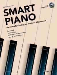 Smart Piano Bd.1 : Der schnelle Einstieg ins moderne Klavierspiel. Band 1. Klavier. Lehrbuch.. Spieltechnik, Liedbegleitung, Einführung in die Improvisation, Tipps für das Digitalpiano. Mit online-Videos (Modern Piano Styles) （2017. 88 S. 303 mm）