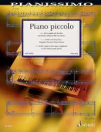 Piano piccolo : 111 kleine und sehr leichte klassische Original-Klavierstücke. Klavier. (Pianissimo) （2016. 112 S. Noten. 303 mm）