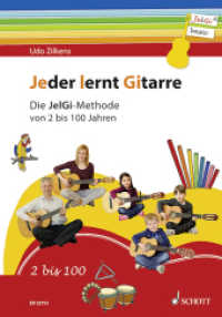 Jeder lernt Gitarre - Die JelGi-Methode : Von 2 bis 100 Jahren. Gitarre. Lehrbuch. (Jeder lernt Gitarre (JelGi) basic) （2017. 48 S. 275 mm）