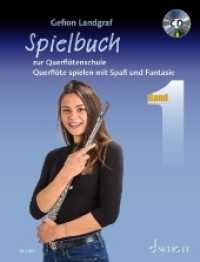 Querflötenschule - Spielbuch, m. Audio-CD Bd.1 : Querflöte spielen mit Spaß und Fantasie. Spielbuch 1. Flöte und Klavier. Spielbuch. (Querflötenschule Spielbuch 1) （2019. 56 S. 303 mm）