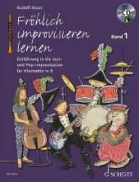 Fröhlich improvisieren lernen - Klarinette in B, m. Audio-CD Bd.1 : Einführung in die Jazz- und Pop-Improvisation. Band 1. Klarinette. (Die fröhliche Klarinette Band 1) （2019. 40 S. 303 mm）