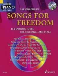 Songs For Freedom : 16 wunderschöne Melodien für Toleranz und Frieden. Klavier. (Schott Piano Lounge) （2018. 72 S. 303 mm）