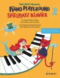 Spielplatz Klavier / Piano Playground Bd.2 : 25 spielerische Klavierstücke für Unterricht und Konzert. Band 2. Klavier.. leicht bis mittelschwer (Spielplatz Klavier / Piano Playground 2) （2018. 48 S. 303 mm）