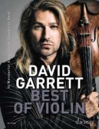 David Garrett Best Of Violin : 16 Wonderful Songs from Classic to Rock. Violine und Klavierbegleitung.. Schwierigkeitsgrad: 3-4 （2019. 144 S. Beil.: Klavierstimme. 303 mm）