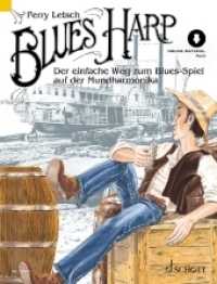 Blues Harp : Der einfache Weg zum Blues-Spiel auf der Mundharmonika. Mundharmonika. Lehrbuch. (Schott Pro Line) （2019. 136 S. 54 Abb. 303 mm）