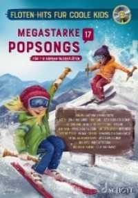 Megastarke Popsongs : Band 17. 1-2 Sopran-Blockflöten. (Flöten-Hits für coole Kids Band 17) （2020. 32 S. 275 mm）