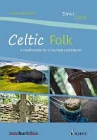 Celtic Folk, für Chor und Klavier : 6 Traditionals aus Irland und Schottland für S/SA/SAB und Klavier. Schul-Chor (Schul-Chor) （2019. 64 S. 275 mm）