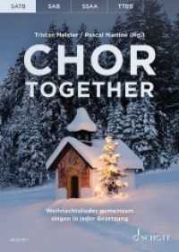 Chor together, gemischter Chor (SATB) a cappella : Weihnachtslieder gemeinsam singen in jeder Besetzung. Chorbuch (Chor together) （2019. 56 S. 190 mm）