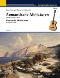 Romantische Miniaturen : 45 Stücke für Gitarre. Gitarre. (Schott Guitar Classics) （2020. 88 S. 303 mm）