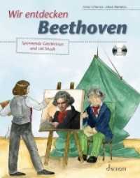 Wir entdecken Beethoven, m. Audio-CD : Spannende Geschichten und viel Musik (Wir entdecken...) （2019. 36 S. w. Illustr. 275 mm）