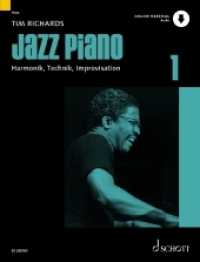 Jazz Piano : Harmonik, Technik, Improvisation. Band 1. Klavier. Lehrbuch. (Modern Piano Styles Band 1) （2. überarbeitete Fassung 2009. 2020. 256 S. 303 mm）