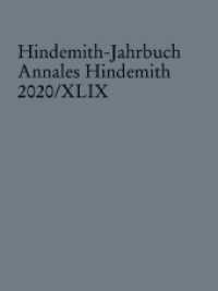 Hindemith-Jahrbuch : Annales Hindemith 2020/XLIX. Band 49. (Hindemith-Jahrbuch Band 49) （2021. 225 S. 21 cm）
