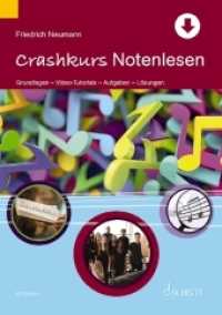 Crashkurs Notenlesen : Grundlagen - Video-Tutorials - Aufgaben - Lösungen (Crashkurse) （Lehr-Programm gemäß   14 JuSchG. 2021. 80 S. 210 mm）