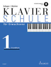 Klavierschule für Erwachsene : Grundkurs. Band 1. Klavier. (Umrüster-Konsolidierung) （2021. 80 S. 303 mm）