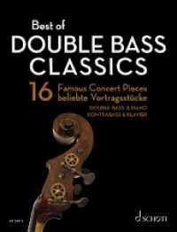 Best of Double Bass Classics : 16 beliebte Vortragsstücke für Kontrabass und Klavier. Kontrabass und Klavier. (Best of Classics) （2022. 144 S. 303 mm）