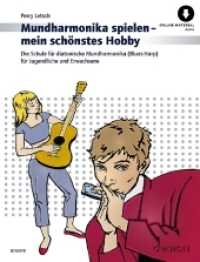 Mundharmonika spielen - mein schönstes Hobby : Die Schule für diatonische Mundharmonika ("Blues Harp") für Jugendliche und Erwachsene. Mundharmonika (diat.). (Mundharmonika spielen - mein schönstes Hobby) （2021. 80 S. 303 mm）