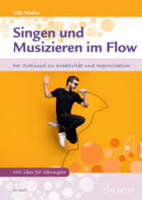 Singen und Musizieren im Flow : Der Schlüssel zu Kreativität und Improvisation （2022. 128 S. 240 mm）