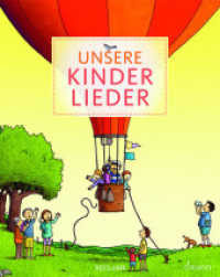 Unsere Kinderlieder : Liederbuch. （2021. 144 S. 265 mm）