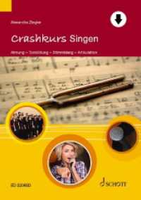 Crashkurs Singen : Atmung - Tonbildung - Stimmklang - Artikulation (Crashkurse) （2022. 112 S. 210 mm）