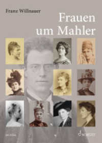 Frauen um Mahler : Die Wegbegleiterinnen des Komponisten （2022. 496 S. 215 mm）