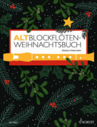 Altblockflöten-Weihnachtsbuch : AltBlockflöte und Klavier (Orgel). Spielbuch. (Altblockflötenschule) （2022. 152 S. 303 mm）