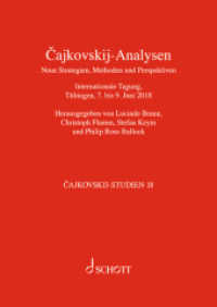 Cajkovskij-Analysen. Neue Strategien, Methoden und Perspektiven : Band 18. (Cajkovskij-Studien Band 18) （2022. 400 S. 240 mm）