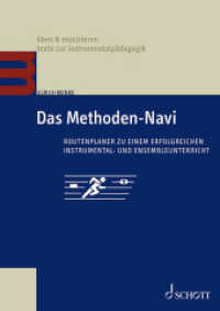 Das Methoden-Navi : Routenplaner zu einem erfolgreichen Instrumental- und Ensembleunterricht. Lehrbuch. (üben & musizieren) （2023. 192 S. 210 mm）