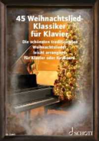 45 Weihnachtslied-Klassiker für Klavier : Die schönsten traditionellen Weihnachtslieder leicht arrangiert für Klavier oder Keyboard. Klavier/Keyboard. Liederbuch. (Liederbücher für Alt und Jung) （2023. 48 S. 297 mm）