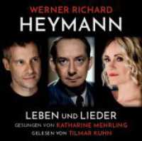 Werner Richard Heymann - Leben und Lieder : gesungen von Katharine Mehrling, gelesen von Tilmar Kuhn. Hörbuch. （2023. 16 S. 125 x 142 mm）