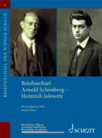 Briefwechsel Arnold Schönberg - Heinrich Jalowetz : Herausgegeben von Simon Obert. Band 13. (Briefwechsel der Wiener Schule Band 7) （2025. 408 S. 240 mm）