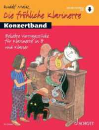 Die fr&ouml;hliche Klarinette : Konzertband. Klarinette und Klavier. Spielbuch. (Die fr&ouml;hliche Klarinette)