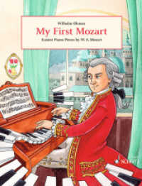 My first Mozart, piano : Easiest Piano Pieces by W.A. Mozart. Schwierigkeitsgrad: 2-3 (Easy Composer Series) （2015. 40 S. Noten. 303 mm）