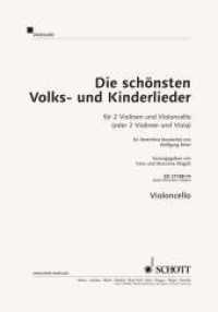 Die schönsten Volks- und Kinderlieder, für 2 Violinen und Violoncello (Viola), für Violoncello : 2 Violinen und Violoncello (Viola). Violoncello. （2011. 12 S. Noten m. Illustr. v. Christa Estenfeld-Kropp. 275 mm）