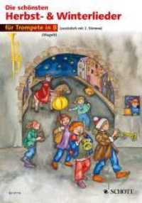 Die schönsten Herbst- und Winterlieder, für 2 Trompeten : Sankt Martin, Nikolauslieder und Weihnachtlieder. 1-2 Trompeten in B. Spielpartitur. Schwierigkeitsgrad: 2 （2011. 36 S. m. Illustr. v. Estenfeld-Kropp, Christa. 275 mm）