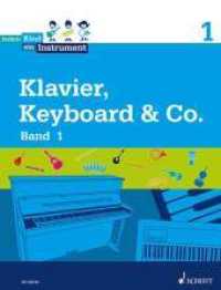 Klavier, Keyboard & Co., Schülerheft : Band 1 -  JeKi. Keyboard, Klavier. Schülerheft. (Jedem Kind ein Instrument) （2012. 80 S. m. zahlr. Abb. u. Notenbeisp. 303 mm）