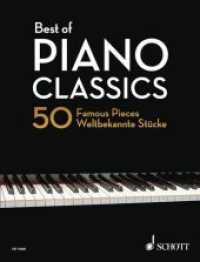 Best of Piano Classics : 50 weltbekannte Stücke für Klavier. Klavier. (Best of Classics) （2012. 124 S. Noten. 303 mm）