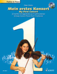 Mein erstes Konzert : 22 leichte Vortragsstücke aus 5 Jahrhunderten. Violine und Klavier. （2012. 56 S. Noten. 303 mm）