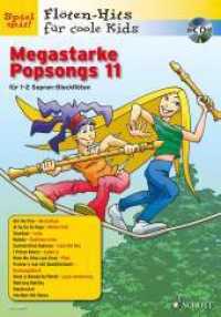 Megastarke Popsongs Bd.11 : Band 11. 1-2 Sopran-Blockflöten. (Flöten-Hits für coole Kids Band 11) （2013. 32 S. Noten. 275 mm）