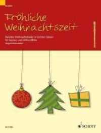 Fröhliche Weihnachtszeit : Beliebte Weihnachtslieder in leichten Sätzen. Sopran- und Alt-Blockflöte. Spielpartitur.. Schwierigkeitsgrad: 1-2 (Fröhliche Weihnachtszeit) （2013. 32 S. 303 mm）