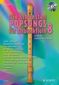 Die schönsten Popsongs für Alt-Blockflöte Bd.8 : 12 Pop-Hits. Band 8. 1-2 Alt-Blockflöten. (Die schönsten Popsongs für Alt-Blockflöte Band 8) （2014. 28 S. m. Noten. 275 mm）