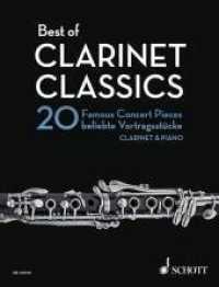 Best of Clarinet Classics : 20 beliebte Vortragsstücke für Klarinette und Klavier. Klarinette in B und Klavier.. Schwierigkeitsgrad: 2-3 (Best of Classics) （2015. 104 S. Noten. 303 mm）