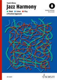 Jazz Harmony : Think - Listen - Play - A Practical Approach （2019. 656 S. 240 mm）