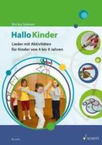 Hallo Kinder : Lieder und Aktivitäten für Kinder von 4 bis 9 Jahren. Singstimme und Orff-Instrumente. Lehrbuch. （2014. 52 S. Noten. 297 mm）