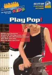 Heavytones Kids: Play Pop! : die freshe Playalong-Serie (Paket enthält: ED 20562, ED 20563, ED 20564 und ED 20565). Paket.. Auf der CD: Playalongs und als Dateiordner die Fullversions im mp3-Format (heavytones KIDS) （2009. Getr. Pag. Noten u. Tabulatur m. Akkordsymb., 5 Beil. 297 mm）